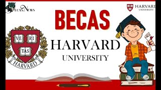 🚀 BECAS Para ESTUDIAR en HARVARD 🥇 20222023 Convocatoria Requisitos BENEFICIOS y Registro [upl. by Nnov322]