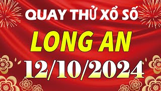 Quay thử kết quả xổ số Long An ngày 12 tháng 10  XSLA  KQXSLA  SXLA  Quay thử xs Long An [upl. by Eremaj]