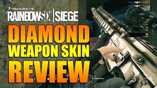 Rainbow Six Siege  In Depth DIAMOND WEAPON SKIN REVIEW [upl. by Esiuole]