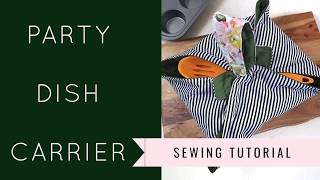 Beginner Sewing Tutorial  CasserolePie Carrier GREAT for holiday gifts [upl. by Reace]