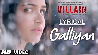 Lyrical Galliyan Full Song with Lyrics  Ek Villain  Ankit Tiwari  Sidharth Malhotra [upl. by Genni]