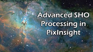 PixInsight Narrowband SHO Advanced Processing Tutorial [upl. by Pinette328]