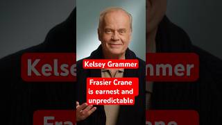 Kelsey Grammer says Frasier Crane is earnest and unpredictable [upl. by Lorrin735]