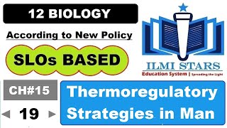 Thermoregulatory Strategies in Man Class 12 Biology Chapter 15 [upl. by Vasiliu]