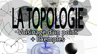 LA TOPOLOGIE  Voisinage dun point  Exemples 7 [upl. by Rednasxela]