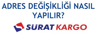 Sürat Kargo Adres Değişikliği Nasıl Yapılır [upl. by Rochemont]