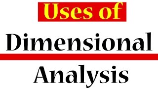 4 Uses of Dimensional Analysis [upl. by Harad]