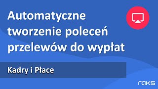 Automatyczne tworzenie poleceń przelewów do wypłat w programie kadrowopłacowym RAKS [upl. by Brendon]