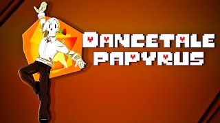 Dancetale Papyrus Bonetrousle [upl. by Nnylatsyrk]