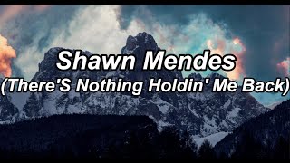 Shawn Mendes ‒ Theres Nothing Holding Me BackLyrics [upl. by Queenie]