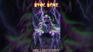 Hellen DonnyEVOL LOVE Prayers amp Beliefs BEATS LWDGNG Prod By Dj Anonymous [upl. by Kerr]