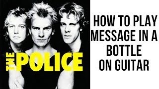 How to Play Message in a Bottle on Guitar  The Police Guitar Lesson [upl. by Celle]