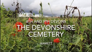 THE DEVONSHIRE CEMETERY MAMETZ SOMME [upl. by Manny]