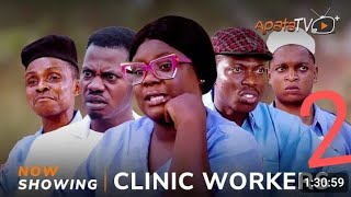 CLINIC WORKERS 2 Now Showing on APATATVplus 2024  Apa Tosin Olaniyan Opeyemi Jimoh Tos [upl. by Airamak]