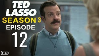 TED LASSO Season 3 Episode 12 Trailer  Theories And What To Expect [upl. by Beulah]