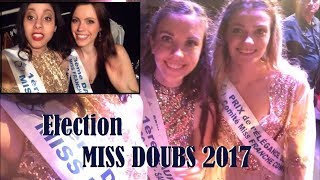 ♥ ° Vlog Dans les coulisses de lélection de Miss Doubs 2017 ° ♥ [upl. by Essila68]