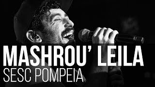 Mashrou’ Leila  مشروع ليلى   Roman  Djin SESC Pompeia  São Paulo [upl. by Gare685]