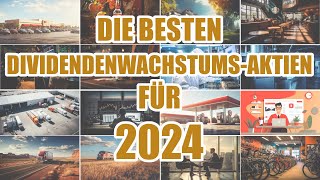 Die 25 BESTEN DIVIDENDENWACHSTUMSAKTIEN für 2024 [upl. by Asyl]