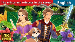 The Prince and Princess in the Forest  Stories for Teenagers  EnglishFairyTales [upl. by Etram]