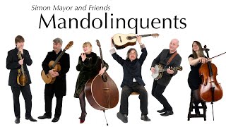 Mandolinquents  Simon Mayor and Friends  Showreel [upl. by Ycat]