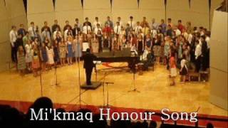 Mikmaq Honour Song  All State Choir 2008 [upl. by Aenneea]