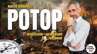 Potop  Streszczenie i opracowanie lektury w 5 minut  Henryk Sienkiewicz  Matura z polskiego [upl. by Valera]