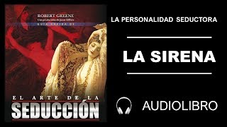 2 ✔ La personalidad Seductora La Sirena 🎧 Audiolibro 🎧 El Arte De La Seduccion ❣ [upl. by Feriga]