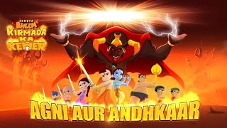 Part 15  CHHOTA BHEEM KIRMADA KA KEHER AGNI AUR ANDHKAAR [upl. by Oehsen]