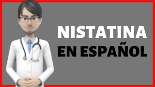 NISTATINA nystatin review EN ESPAÑOL [upl. by Arrej528]