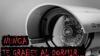 CREEPYPASTA  NUNCA TE GRABES AL DORMIR Never record while sleeping [upl. by Mccallion315]