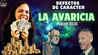 La AVARICIA CODICIA QUE MATA EL ALMA  P Oslos  podcast [upl. by Aerdnas]