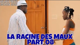 LES RACINES DES MAUX PART 08 WILMIX PRODZ [upl. by Selma]