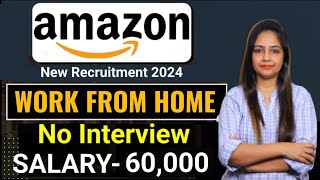 Amazon Work From Home Job  Amazon Recruitment 2024  Amazon New Vacancy 2024  Govt Jobs June 2024 [upl. by Leodora128]