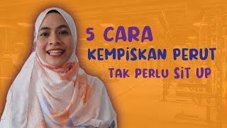 Cara Kempiskan Perut Tak Perlu Buat Sit Up [upl. by Daukas]