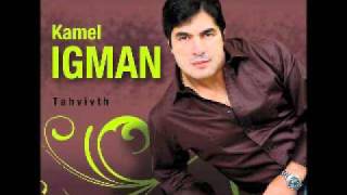 Kamel Igman S Tayrim [upl. by Labotsirhc]