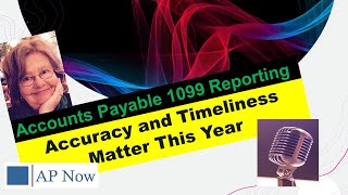 Accounts Payable 1099 Reporting  Accuracy and Timeliness Matter This Year [upl. by Naus]