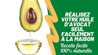 🌿33 COMMENT PRÉPARER L’HUILE D’AVOCAT FACILEMENT À LA MAISON pousse et volume [upl. by Fredette]