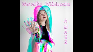 Weronika Wiśniewska  quotA MASZquot [upl. by Eniortna]