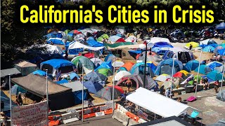 Californias Cities in Crisis Due to Poverty and Homelessness [upl. by Nicolle706]