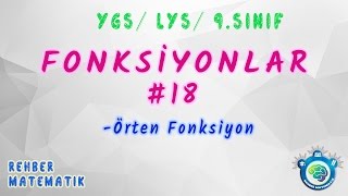 18 Örten Fonksiyon Fonksiyonlar KONU ANLATIM VE SORU ÇÖZÜMLERİ [upl. by Fairley]