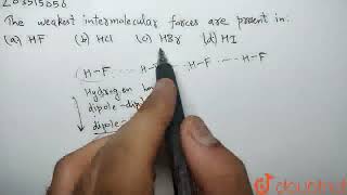 The weakest inter molecular forces are present in  CLASS 12  JEE MAIN REVISION TEST  29 202 [upl. by Yerbua]