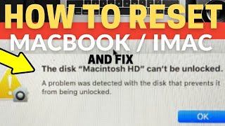 the disk macintosh hd cant be unlocked amp how to reset the Mac  installing fresh OS [upl. by Ruiz]