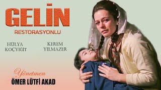 Gelin Türk Filmi  Restorasyonlu  FULL  HÜLYA KOÇYİĞİT  KEREM YILMAZER [upl. by Dronski]