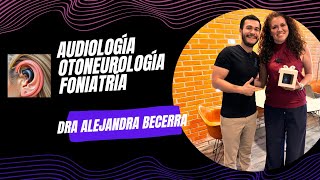 Ep 48 Audiología Otoneurología y Foniatría  RESIDENCIA TRABAJO  Dra Alejandra Becerra [upl. by Reahard]