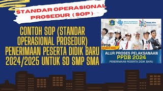 Contoh SOP Standar Operasional Prosedur Penerimaan Peserta Didik Baru 20242025 Untuk SD SMP SMA [upl. by Enitselec]