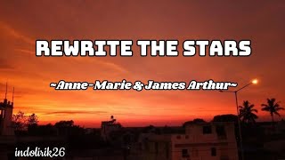 Rewrite the starsanne Marie amp James Arthur lirik [upl. by Bowman]