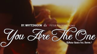 WhyteShadow  You Are The One DJPeter Remix Fea Donna [upl. by Larina]