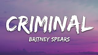 Britney Spears  Criminal Lyrics [upl. by Schramke]