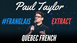 LEARNING FRENCH IN QUEBEC  FRANGLAIS  PAUL TAYLOR [upl. by Enilada146]