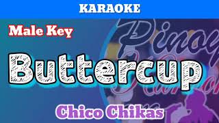 Buttercup by Chico Chikas Karaoke  Male Key [upl. by Sissy]